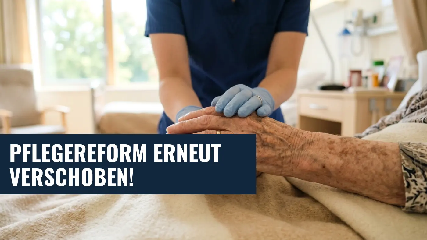 Pflegereform (PNOG) verzögert sich: Beschluss erst im Juni 2026